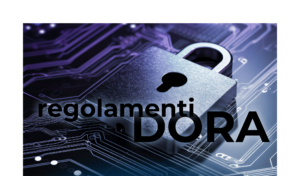 DORA: introduzione ai regolamenti tecnici di attuazione