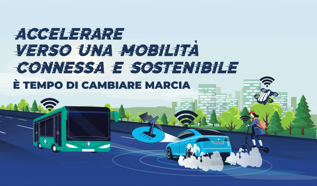 Accelerare verso una mobilità connessa e sostenibile: è tempo di cambiare marcia