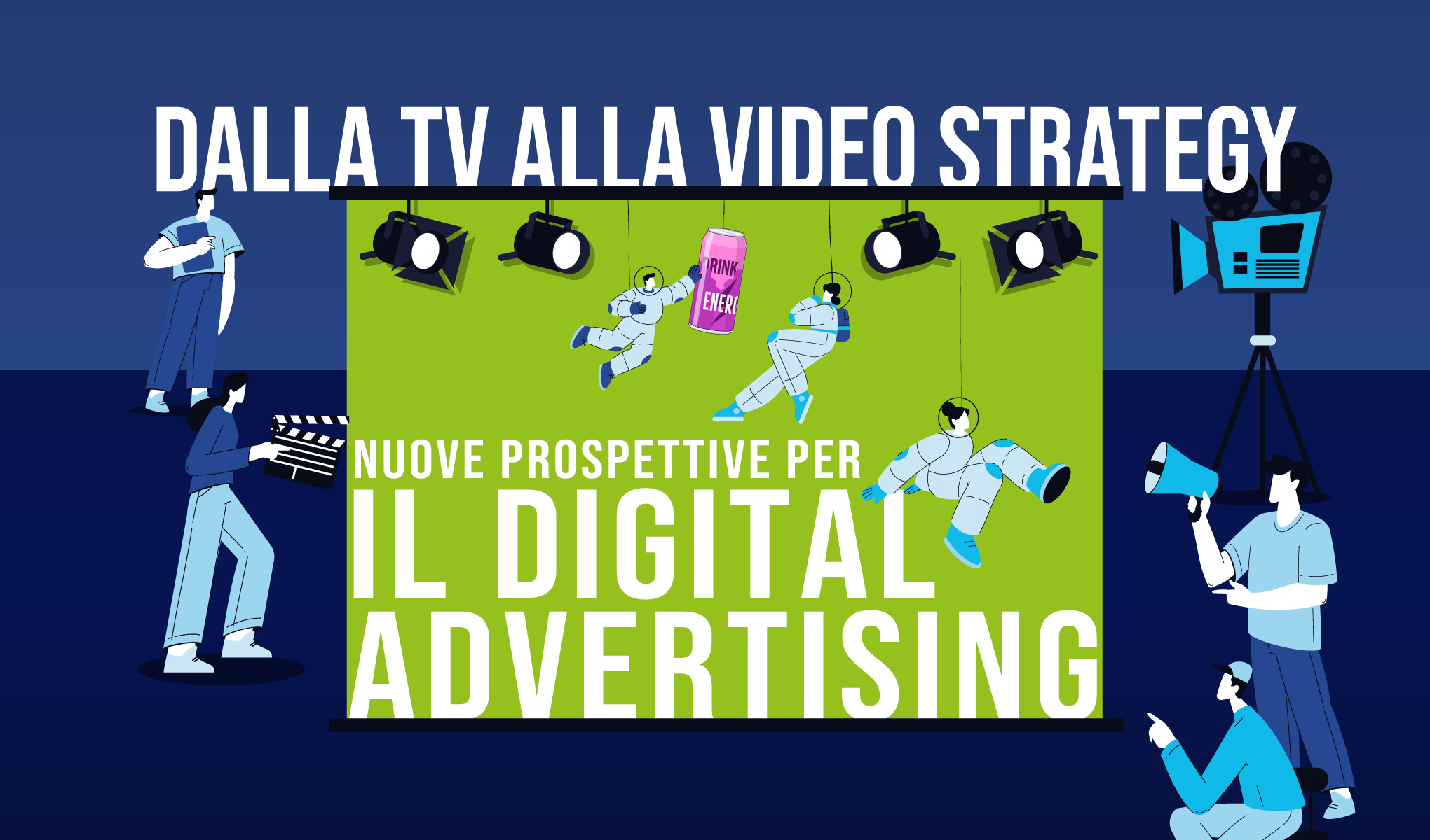 Dalla Tv alla Video strategy: nuove prospettive per il digital advertising