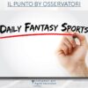 I Daily Fantasy Sport: l’evoluzione digitale del Fantacalcio?